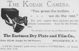 This Kodak Camera advertisement appeared in the first issue of The Photographic Herald and Amateur Sportsman, November, 1889. The solgan "You press the button, we do the rest" summed up George Eastman's ground-breaking snapshot camera system. (From the collections of Henry Ford Museum & Greenfield Village.)